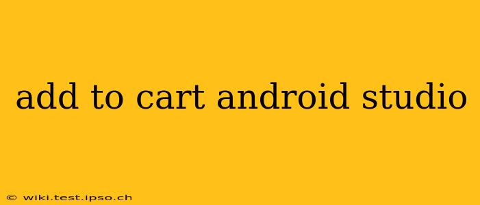 add to cart android studio