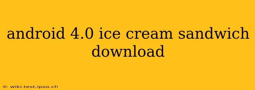 android 4.0 ice cream sandwich download