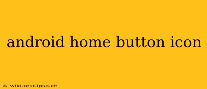 android home button icon