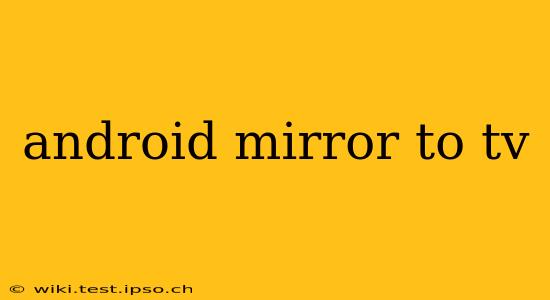 android mirror to tv