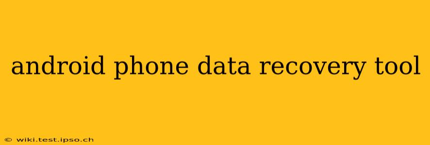 android phone data recovery tool