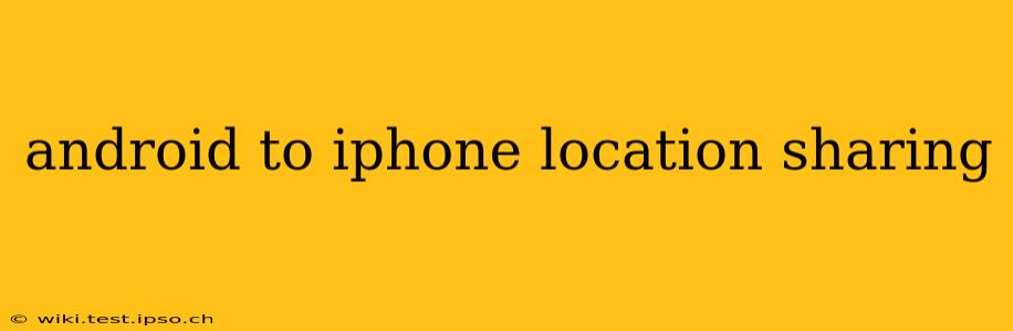 android to iphone location sharing
