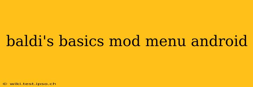 baldi's basics mod menu android
