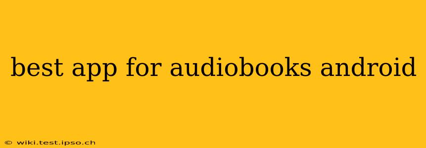 best app for audiobooks android