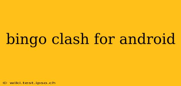 bingo clash for android