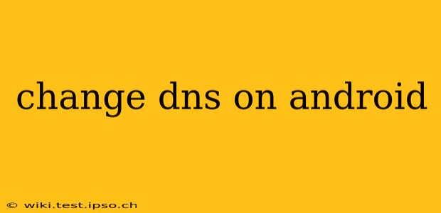 change dns on android