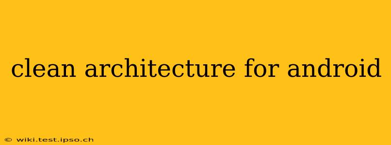 clean architecture for android