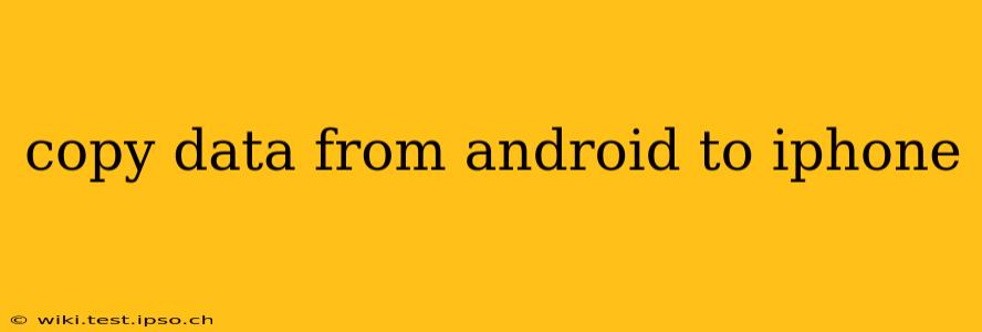 copy data from android to iphone