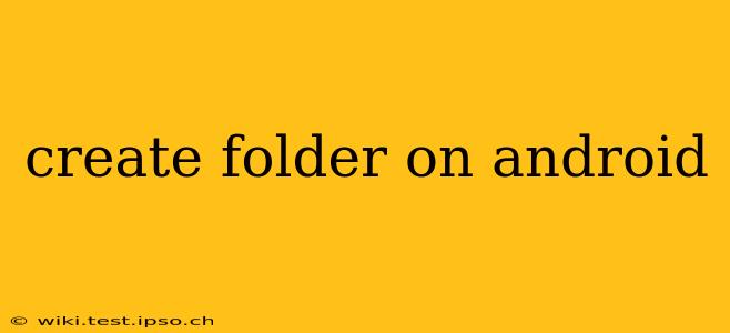 create folder on android