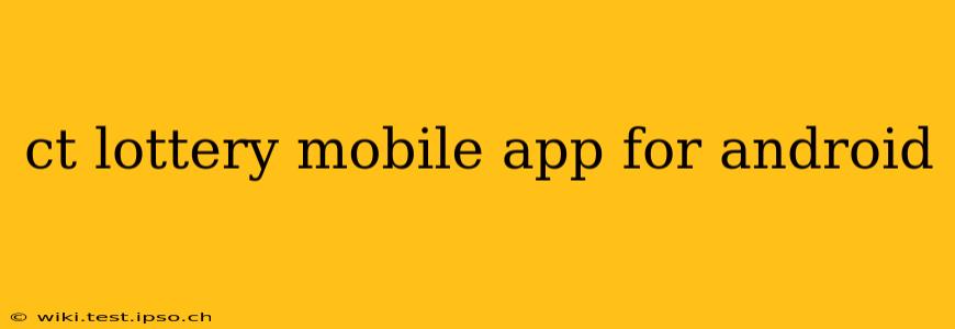 ct lottery mobile app for android