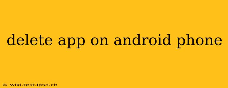 delete app on android phone