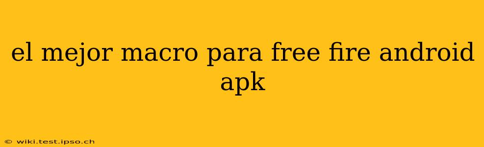 el mejor macro para free fire android apk