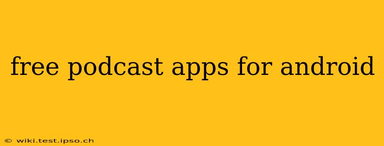 free podcast apps for android