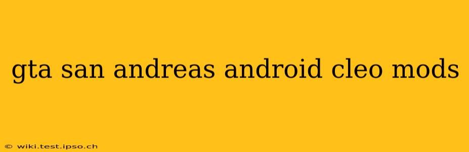 gta san andreas android cleo mods