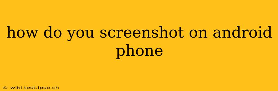 how do you screenshot on android phone