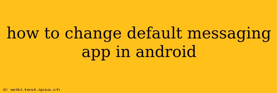 how to change default messaging app in android