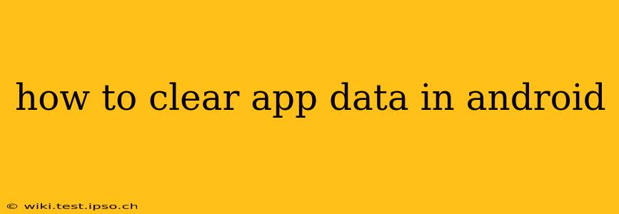how to clear app data in android