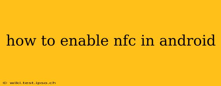 how to enable nfc in android