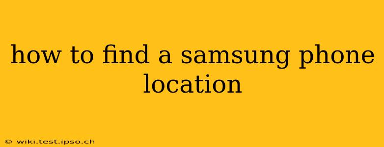 how to find a samsung phone location