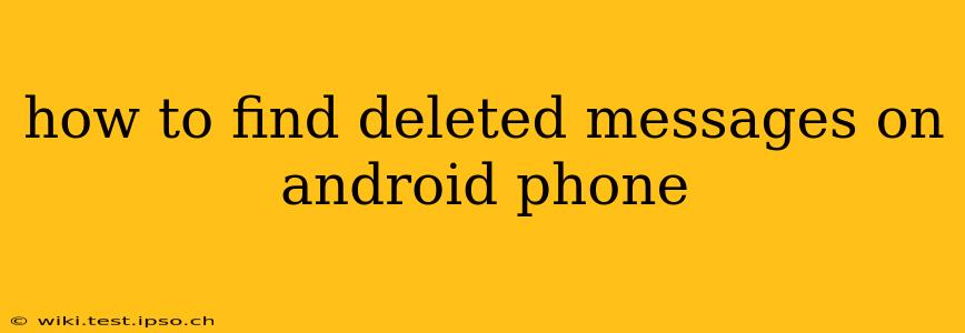 how to find deleted messages on android phone