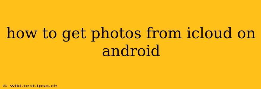 how to get photos from icloud on android