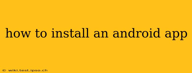 how to install an android app