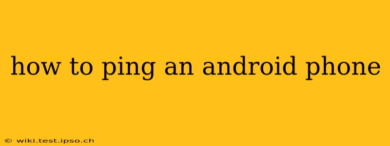 how to ping an android phone