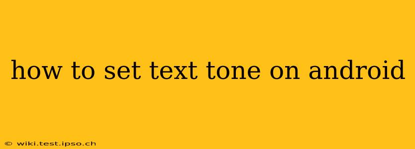how to set text tone on android