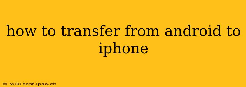 how to transfer from android to iphone