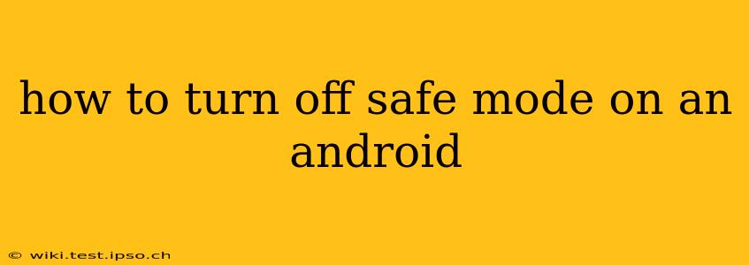 how to turn off safe mode on an android