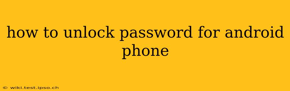 how to unlock password for android phone