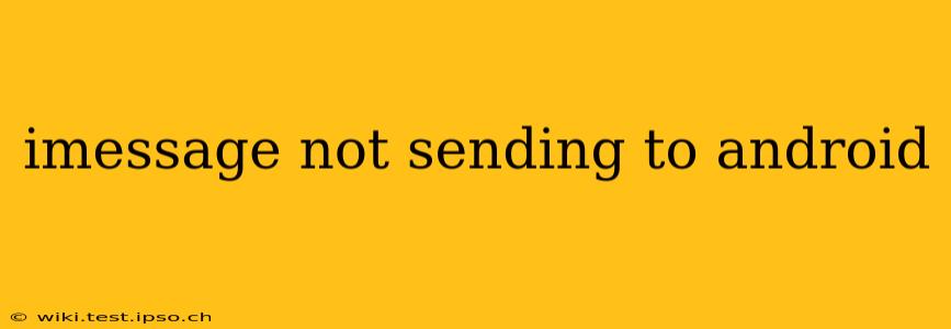imessage not sending to android
