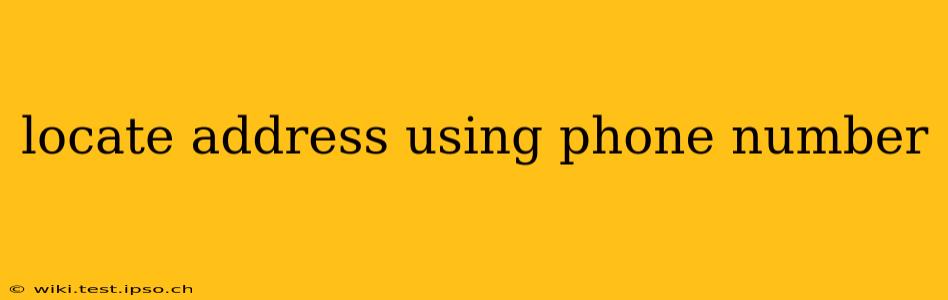 locate address using phone number