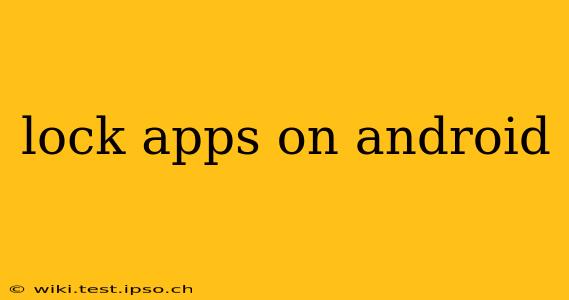 lock apps on android