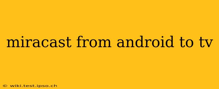 miracast from android to tv