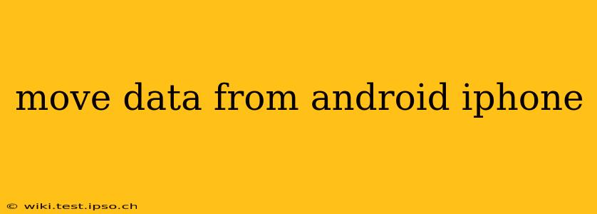 move data from android iphone