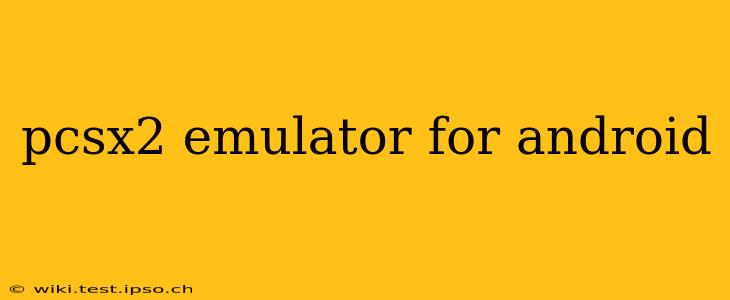 pcsx2 emulator for android