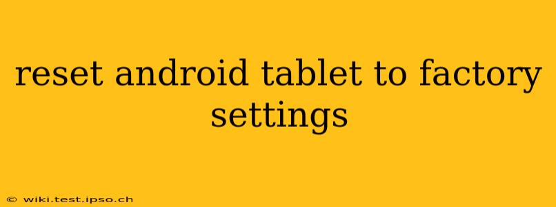 reset android tablet to factory settings