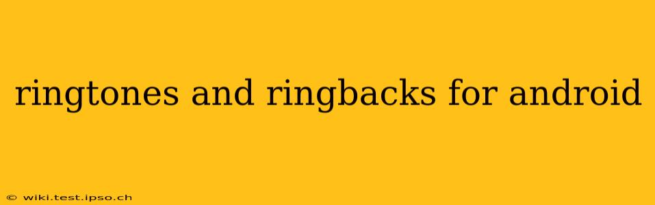 ringtones and ringbacks for android