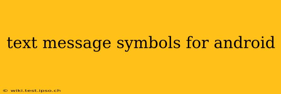 text message symbols for android