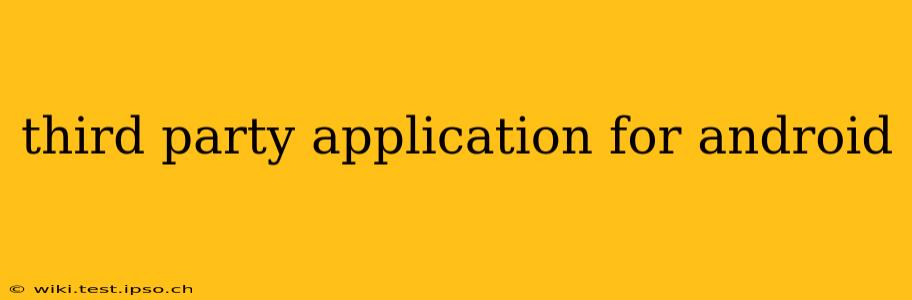 third party application for android