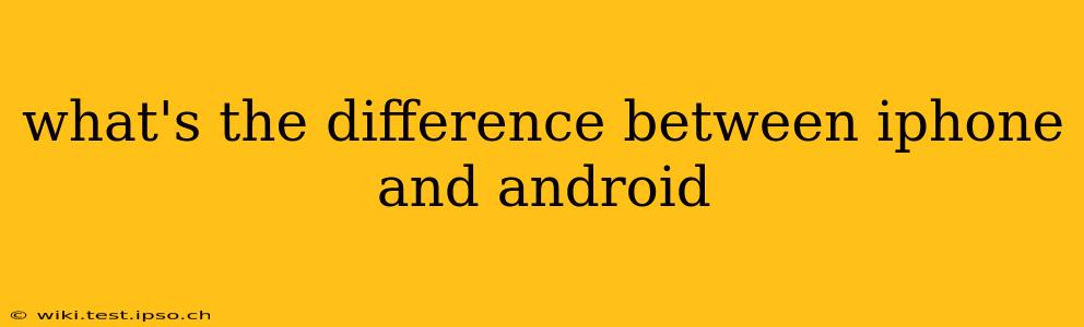 what's the difference between iphone and android