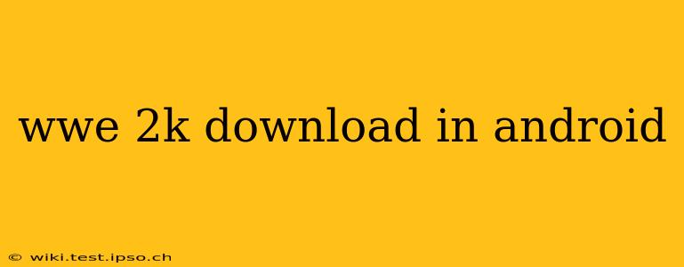 wwe 2k download in android