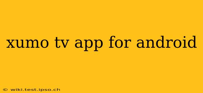 xumo tv app for android